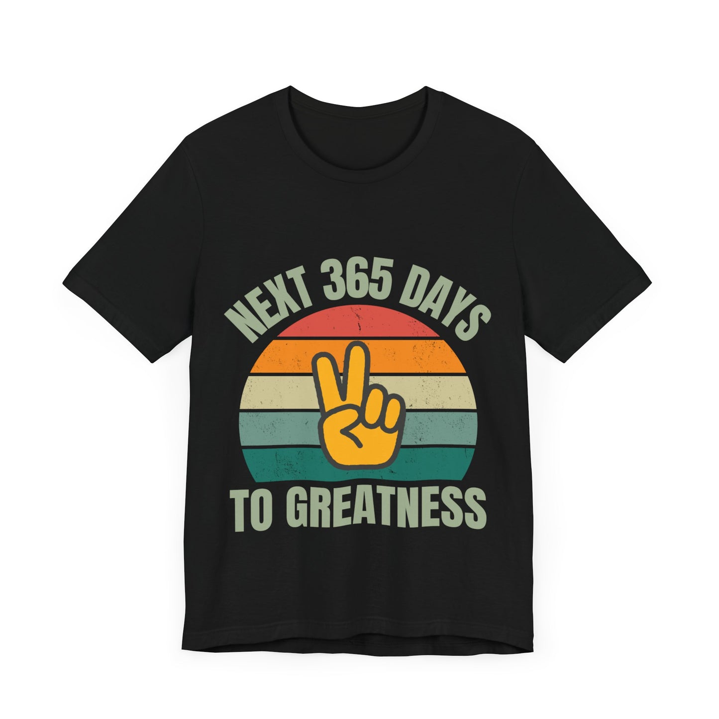 365 Days to Greatness Unisex Jersey Short Sleeve T Shirt, Trendy Casual Top, perfect Gift for Him or Her