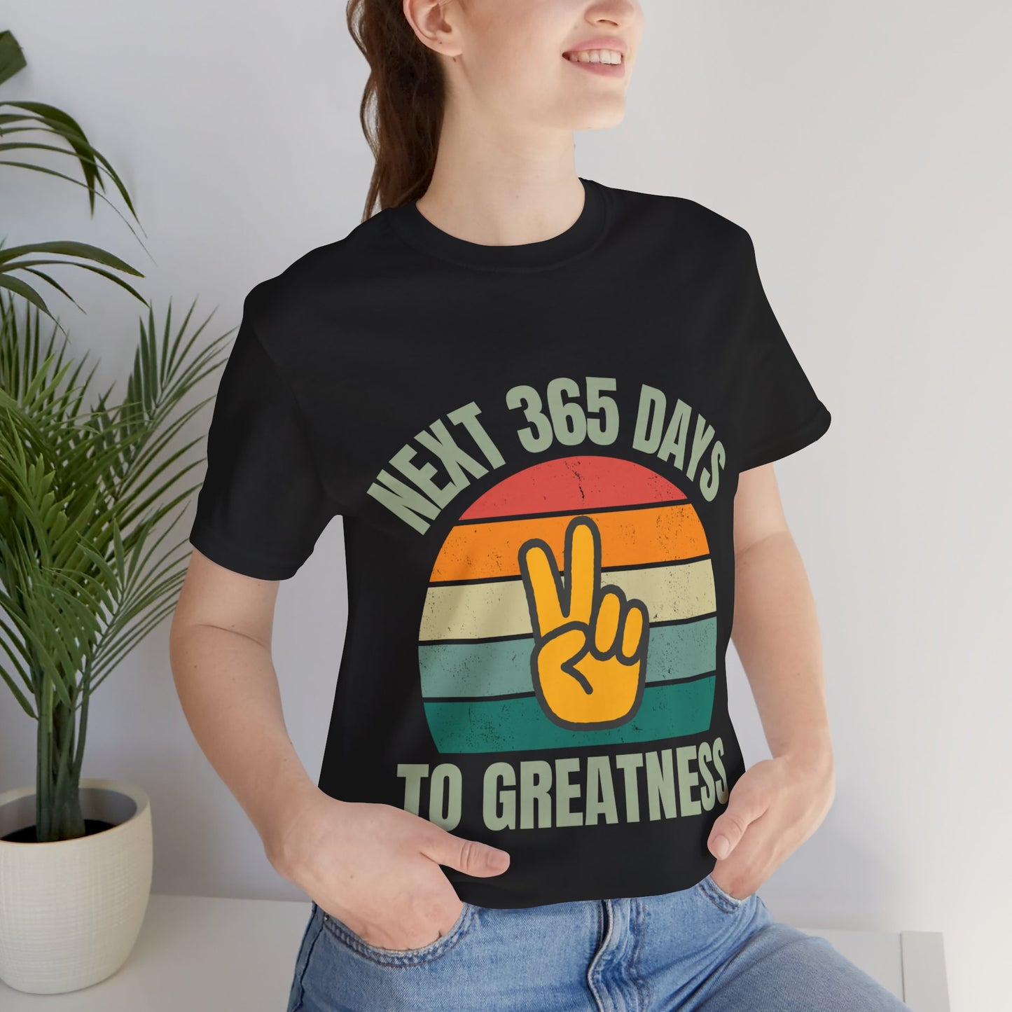 365 Days to Greatness Unisex Jersey Short Sleeve T Shirt, Trendy Casual Top, perfect Gift for Him or Her